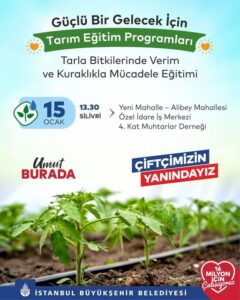 İBB’den Silivri’de Çiftçiye Kritik Eğitim: Kuraklıkla Mücadele ve Verim Seferberliği